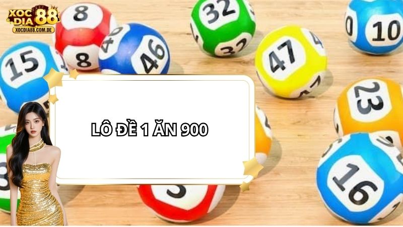 Lô đề 1 ăn 900