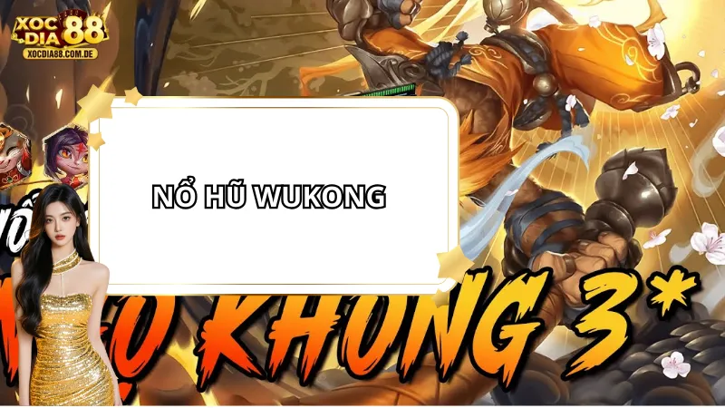 Nổ hũ Wukong